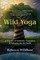 Wild Yoga