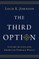 The Third Option
