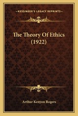 The Theory of Ethics (1922) The Theory of Ethics (1922)