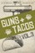 Guns + Tacos Vol. 3