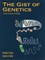 The Gist of Genetics: Guide to Learning and Review