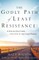 The Godly Path of Least Resistance