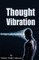 Thought Vibration