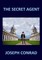 THE SECRET AGENT Joseph Conrad