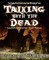 Talking with the Dead