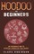 Hoodoo For Beginners