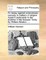 An Essay Against Unnecessary Curiosity in Matters of Religion. Apply'd Particularly to the Doctrine of the Blessed Trinity. by William Newton, ...