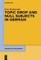 Topic Drop and Null Subjects in German