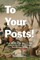 To Your Posts!