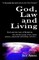 God, Law and Living