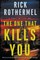 The One That Kills You