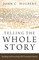 Telling the Whole Story