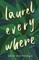 Laurel Everywhere