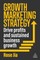 Growth Marketing Strategy