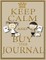 Keep Calm and Buy This Journal