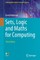 Sets, Logic and Maths for Computing