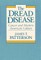The Dread Disease