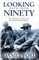 Looking Back From Ninety