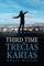 Third Time Treias Kartas