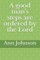 A good man's steps are ordered by the Lord