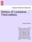 History of Louisiana ... Vol. II Third Edition.