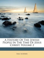 A History of the Jewish People in the Time of Jesus Christ, Volume 2