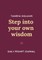 Step Into Your Own Wisdom