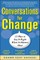 Conversations for Change: 12 Ways to Say It Right When It Matters Most