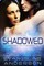 Shadowed