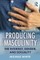Producing Masculinity