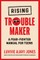 Rising Troublemaker