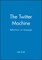 The Twitter Machine: