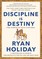 Discipline Is Destiny