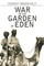 War in the Garden of Eden