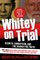 Whitey on Trial