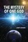 The Mystery of One God