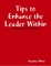 Tips to Enhance the Leader Within: Everyone Is a Leader