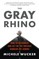 The Gray Rhino