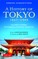 A History of Tokyo 1867-1989