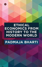 Ethical Economics from History to the Modern World Ethical Economics from History to the Modern World