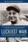 Luckiest Man