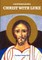 Contemplating Christ with Luke
