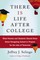 Selingo, J: There Is Life After College