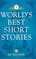 Editors, G: World's Best Short Stories