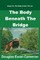 The Body Beneath the Bridge