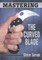 Mastering the Curved Blade