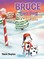 Bruce the Fire Dog and His North Pole Friends Say Hello
