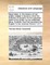 Mogul Tales, Or, the Dreams of Men Awake; Related in Stories to Divert the Sultana's of Guzarat, for the Supposed Death of the Sultan. by the Celebrated Mons. Guelette, Now First Translated Into English. in Two Volumes Volume 1 of 2