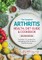 The Complete Arthritis Health, Diet Guide and Cookbook