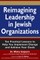 Reimagining Leadership in Jewish Organizations
